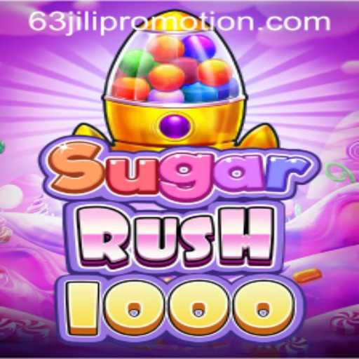 Exploring SugarRush1000: A Sweet Escape into Gaming with 63jili Promotion